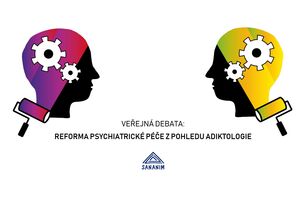 Veřejná debata: Reforma psychiatrické péče z pohledu adiktologie