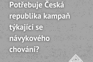 Potřebuje Česká republika kampaň týkající se návykového chování?