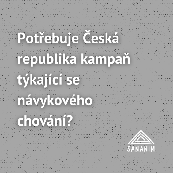 Potřebuje Česká republika kampaň týkající se návykového chování?