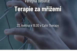 Veřejná debata: Terapie za mřížemi