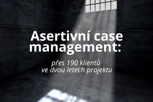 Asertivní case management: přes 190 klientů ve dvou letech projektu