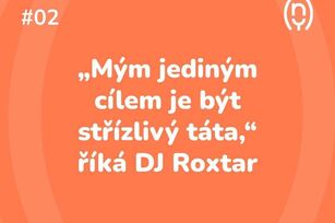 "Mým jediným cílem je být střízlivý táta." říká DJ Roxtar.